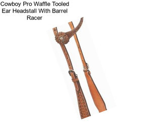 Cowboy Pro Waffle Tooled Ear Headstall With Barrel Racer