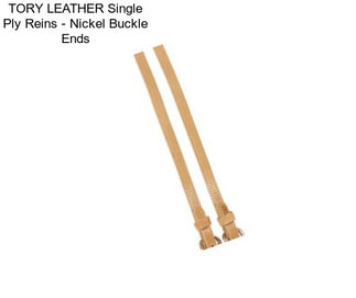 TORY LEATHER Single Ply Reins - Nickel Buckle Ends