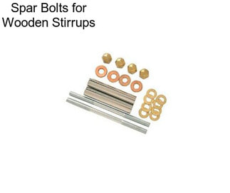 Spar Bolts for Wooden Stirrups