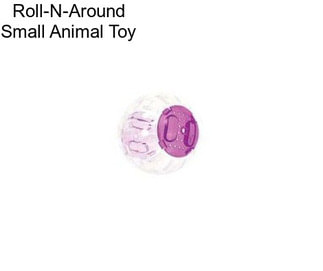 Roll-N-Around Small Animal Toy