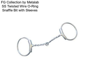 FG Collection by Metalab SS Twisted Wire O-Ring Snaffle Bit with Sleeves