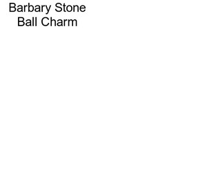 Barbary Stone Ball Charm