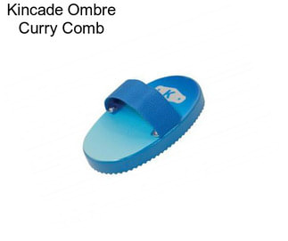 Kincade Ombre Curry Comb