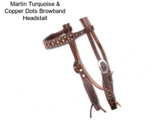 Martin Turquoise & Copper Dots Browband Headstall