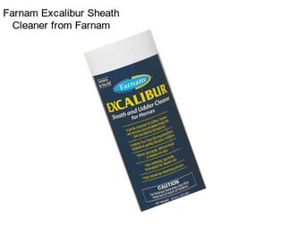 Farnam Excalibur Sheath Cleaner from Farnam