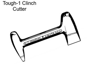 Tough-1 Clinch Cutter