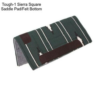 Tough-1 Sierra Square Saddle Pad/Felt Bottom