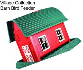 Village Collection Barn Bird Feeder