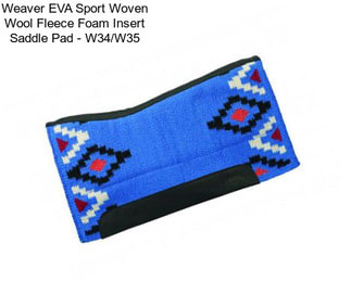 Weaver EVA Sport Woven Wool Fleece Foam Insert Saddle Pad - W34/W35