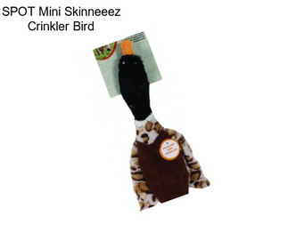 SPOT Mini Skinneeez Crinkler Bird