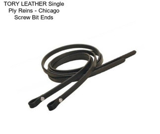 TORY LEATHER Single Ply Reins - Chicago Screw Bit Ends