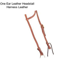 One Ear Leather Headstall Harness Leather
