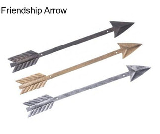 Friendship Arrow