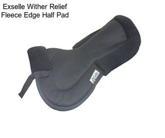 Exselle Wither Relief Fleece Edge Half Pad