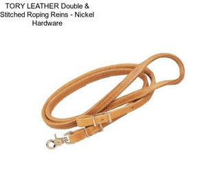 TORY LEATHER Double & Stitched Roping Reins - Nickel Hardware