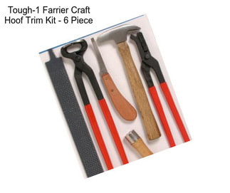 Tough-1 Farrier Craft Hoof Trim Kit - 6 Piece