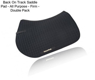 Back On Track Saddle Pad - All Purpose - Firm - Double Pack