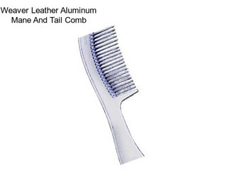 Weaver Leather Aluminum Mane And Tail Comb