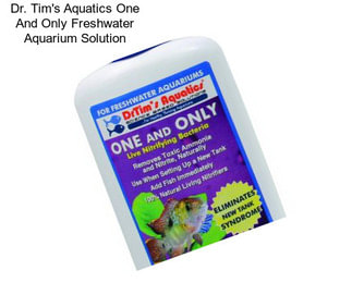 Dr. Tim\'s Aquatics One And Only Freshwater Aquarium Solution