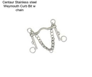 Centaur Stainless steel Weymouth Curb Bit w chain