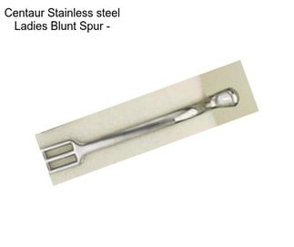 Centaur Stainless steel Ladies Blunt Spur -