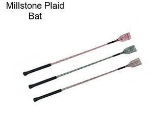 Millstone Plaid Bat