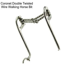 Coronet Double Twisted Wire Walking Horse Bit