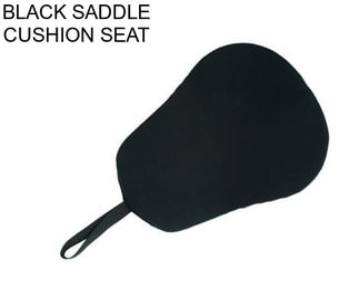 BLACK SADDLE CUSHION SEAT