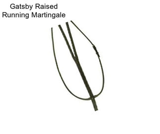 Gatsby Raised Running Martingale