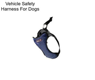 Vehicle Safety Harness For Dogs
