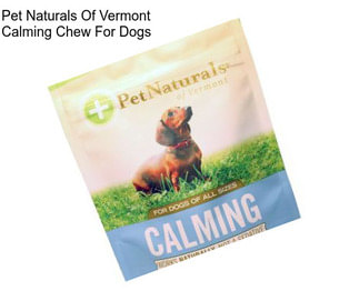 Pet Naturals Of Vermont Calming Chew For Dogs