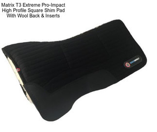 Matrix T3 Extreme Pro-Impact High Profile Square Shim Pad With Wool Back & Inserts