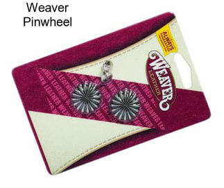 Weaver Pinwheel