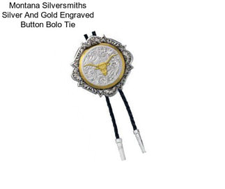 Montana Silversmiths Silver And Gold Engraved Button Bolo Tie
