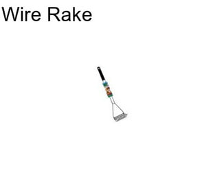 Wire Rake