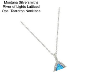 Montana Silversmiths River of Lights Latticed Opal Teardrop Necklace