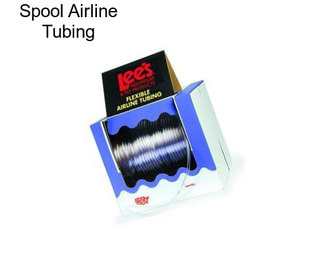 Spool Airline Tubing