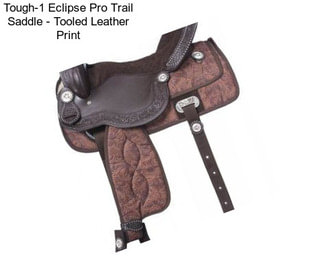 Tough-1 Eclipse Pro Trail Saddle - Tooled Leather Print