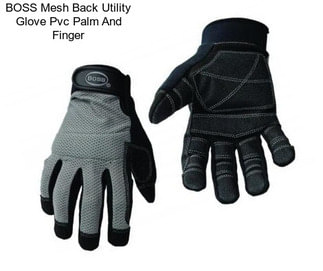 BOSS Mesh Back Utility Glove Pvc Palm And Finger