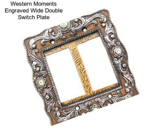 Western Moments Engraved Wide Double Switch Plate