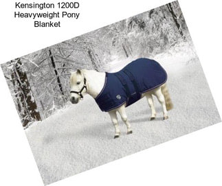 Kensington 1200D Heavyweight Pony Blanket