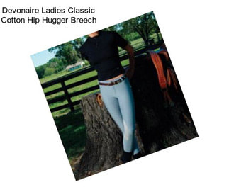 Devonaire Ladies Classic Cotton Hip Hugger Breech