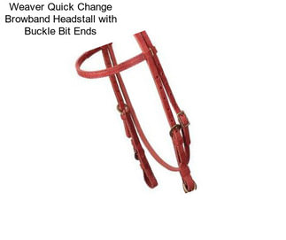 Weaver Quick Change Browband Headstall with Buckle Bit Ends