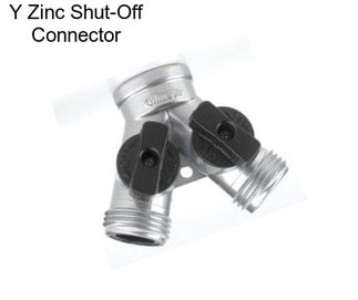 Y Zinc Shut-Off Connector