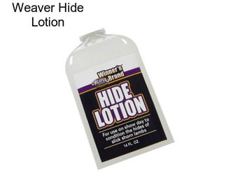 Weaver Hide Lotion