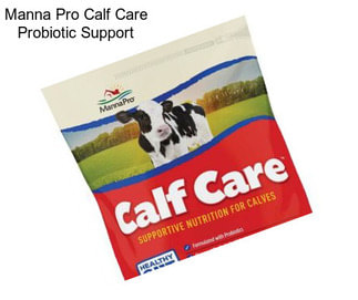 Manna Pro Calf Care Probiotic Support