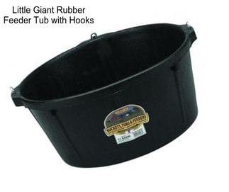 Little Giant Rubber Feeder Tub with Hooks