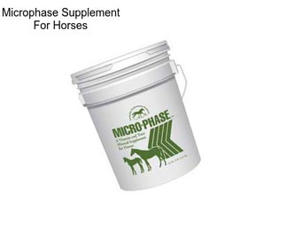 Microphase Supplement For Horses