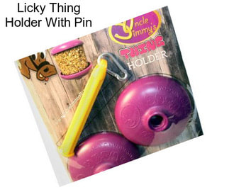 Licky Thing Holder With Pin