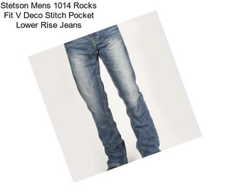 Stetson Mens 1014 Rocks Fit V Deco Stitch Pocket Lower Rise Jeans